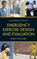 An Introduction to Emergency Exercise Design and Evaluation 1598888927 Book Cover