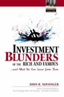 Investment Blunders of the Rich and Famous...and What You Can Learn From Them 0130668419 Book Cover