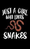 Just A Girl Who Loves Snakes: Animal Nature Collection 1077383754 Book Cover