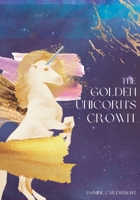 The Golden Unicorn's Crown B0B14HB4YB Book Cover