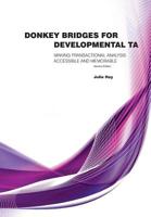 Donkey Bridges For Developmental TA: Making Transactional Analysis Accessible And Memorable 1907037020 Book Cover