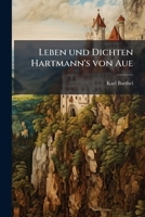 Leben und Dichten Hartmann's von Aue 1141834499 Book Cover