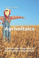 Agrivoltaics: A Sustainable Integration of Solar Energy and Agriculture B0C7T3FHY1 Book Cover
