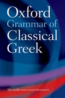 Oxford Grammar of Classical Greek 0195218515 Book Cover