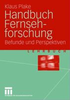 Handbuch Fernsehforschung: Befunde Und Perspektiven 3531141538 Book Cover