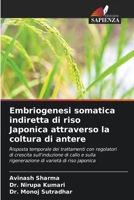 Embriogenesi somatica indiretta di riso Japonica attraverso la coltura di antere 6206037282 Book Cover