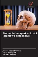 Zlamania kompleksu kosci jarzmowo-szczekowej (Polish Edition) 6209703046 Book Cover
