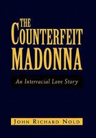 The Counterfeit Madonna 1453566600 Book Cover