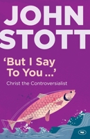 Christ the controversialist: A study in some essentials of Evangelical religion 0830844023 Book Cover