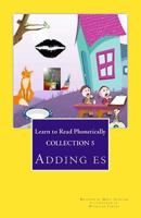 Collection 5: Learn to Read Phonetically: Adding es 1976423910 Book Cover