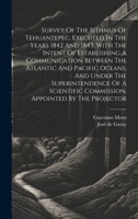 Survey Of The Isthmus Of Tehuantepec, Executed In The Years 1842 And 1843, With The Intent Of Establishing A Communication Between The Atlantic And Pa B0CM6VR1F6 Book Cover