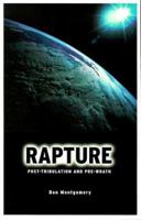 RAPTURE: Post-Tribulation and Pre-Wrath 1579212271 Book Cover