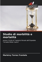 Studio di morbilità e mortalità: presso l'Unità di Trapianto Renale dell'Ospedale "Arnaldo Milián Castro" 6205990571 Book Cover