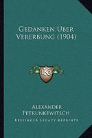Gedanken Uber Vererbung (1904) 1161176179 Book Cover