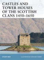 Castles and Tower Houses of the Scottish Clans 1450-1650 (Fortress) 1841769622 Book Cover