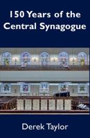 150 Years of the Central Synagogue 180371039X Book Cover