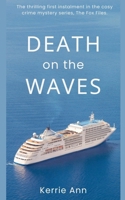Death on the Waves (The Fox Files) B0FRRGQ6S3 Book Cover