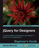 jQuery for Designers: Beginner's Guide 1849516707 Book Cover