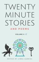 Twenty-Minute Stories and Poems Volume II 109723522X Book Cover