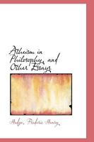 Atheism in Philosophy, and Other Essays 1110339348 Book Cover