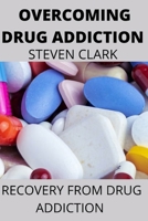 OVERCOMING DRUG ADDICTION: RECOVERY FROM DRUG ADDICTION B0H2HFNZWM Book Cover