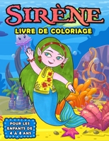 Sirène Livre de Coloriage Pour les Enfants de 4 à 8 Ans: Grand Livre de Coloriage pour les enfants / 50 Pages à Colorier Uniques / Cadeau parfait pour B0913632RS Book Cover
