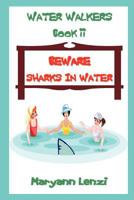 Water Wakers Book II Beware Sharks in Water 0971189862 Book Cover