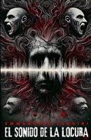 El Sonido de la Locura (Spanish Edition) B0DST3D8MS Book Cover