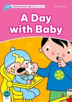Dolphin Readers: Starter Level: 175-Word Vocabulary a Day with Baby 0194400786 Book Cover