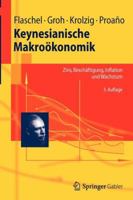 Keynesianische Makroökonomik: Unterbeschäftigung, Inflation und Wachstum (Springer-Lehrbuch) 3642274234 Book Cover