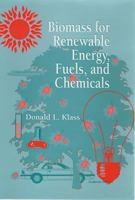 Biomass for Renewable Energy, Fuels, and Chemicals 0124109500 Book Cover