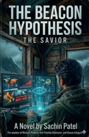 The Beacon Hypothesis: The Savior B0GVVJL13Z Book Cover