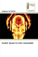 Saint Jean le feu assassin (French Edition) 6204972383 Book Cover
