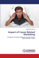Impact of Cause Related Marketing: A Study of Customer Behaviour Towards Select FMCG Brands in India 6202786612 Book Cover