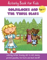 Goldilocks and the Three Bears: A Fun Fairy Tale Activity Book for Kids ages 4-6 B088VYSPTJ Book Cover