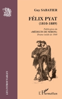 Félix Pyat (1810-1889): Publication du Médecin de Néron" Drame inédit de 1848" (Les Introuvables) (French Edition) 2296126472 Book Cover
