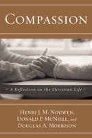 Compassion: A Reflection on the Christian Life 0385189575 Book Cover