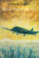 Fresh Out of the Sky 1780375840 Book Cover