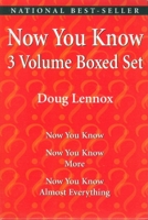Now You Know/ Now You Know More/ Now You Know Almost Everything [Boxed Set] 1550026003 Book Cover