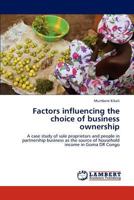 Factors Influencing the Choice of Business Ownership 3848497220 Book Cover
