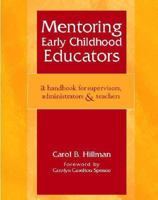 Mentoring Early Childhood Educators: A Handbook for Supervisors, Administrators, and Teachers 0325008833 Book Cover