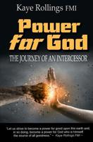 Power for God: The Journey of an Intercessor. 2nd Edition Revised. 1727788257 Book Cover