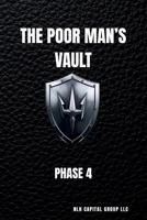 The Poor Man's Vault: The Black-Box Protocol for Aggressive Corporate Funding & Capital Liquidation (The Fortress Protocol) B0GJPZ93S2 Book Cover
