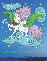 Unicorn Coloring Book: Magical Unicorns, Beautiful Flowers, and Relaxing Fantasy Scenes  40 Pages  Coloring Book. B088JFN1ZS Book Cover