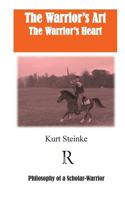 The Warrior's Art: The Warrior's Heart 1530215730 Book Cover