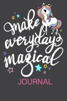 Make everyday magical: Planner and Organizer with Inspirational and Motivational Quotes for Daughter 1695335805 Book Cover