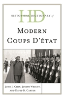 Historical Dictionary of Modern Coups d’état 1538120674 Book Cover