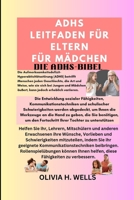 ADHS Leitfaden für Eltern FÜR MÄDCHEN: DIE ADHS-BIBEL (German Edition) B0CLG1HL2K Book Cover