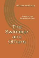 The Swimmer and Others: Stories of the Second World War 1707959447 Book Cover