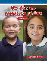 Teacher Created Materials - Mathematics Readers: Un día de nuestras vidas (A Day in Our Lives) - Grade 1 - Guided Reading Level I 1433327325 Book Cover